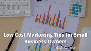 Low Cost Marketing Tips for Small Business Owners Gavin Campion-min